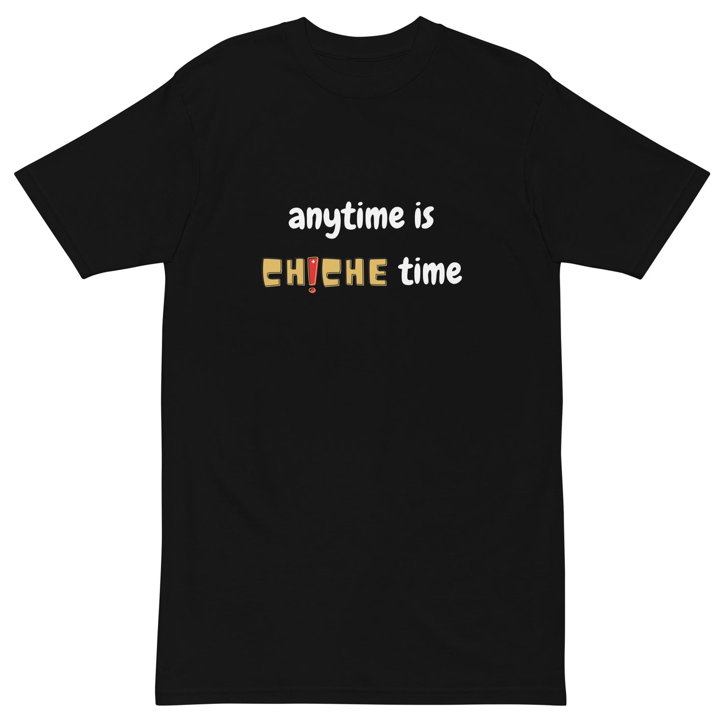 Anytime is CH!CHE time