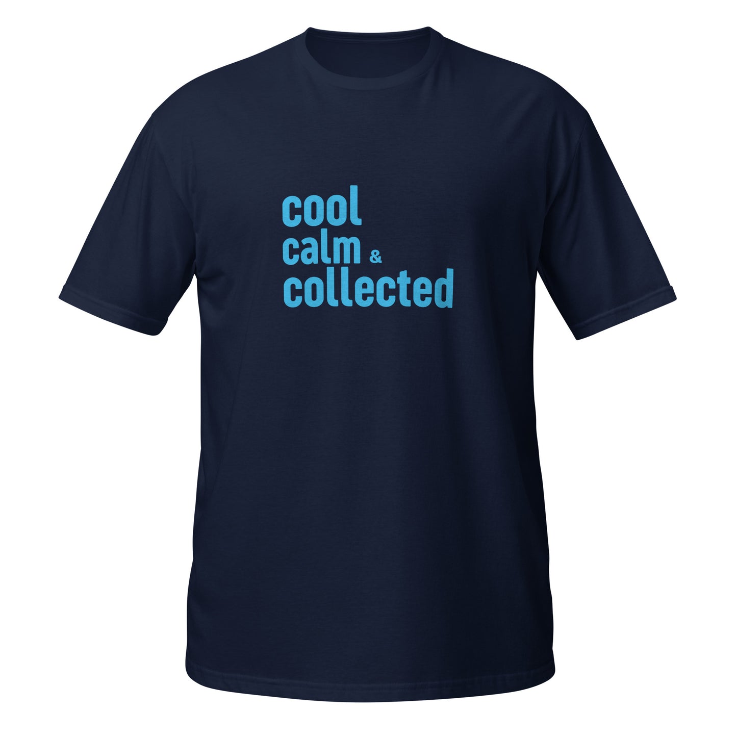 Cool calm & collected