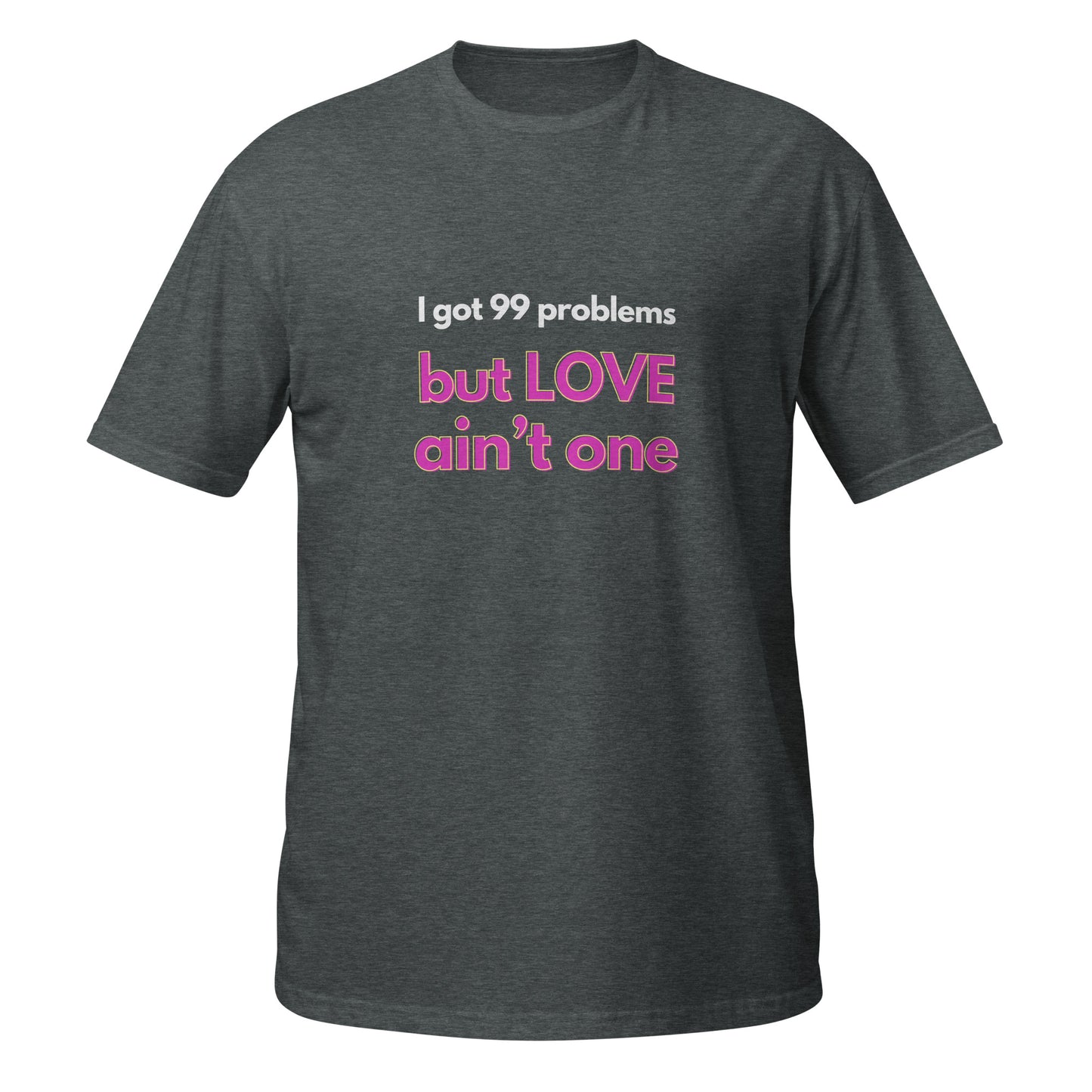 Love ain't one