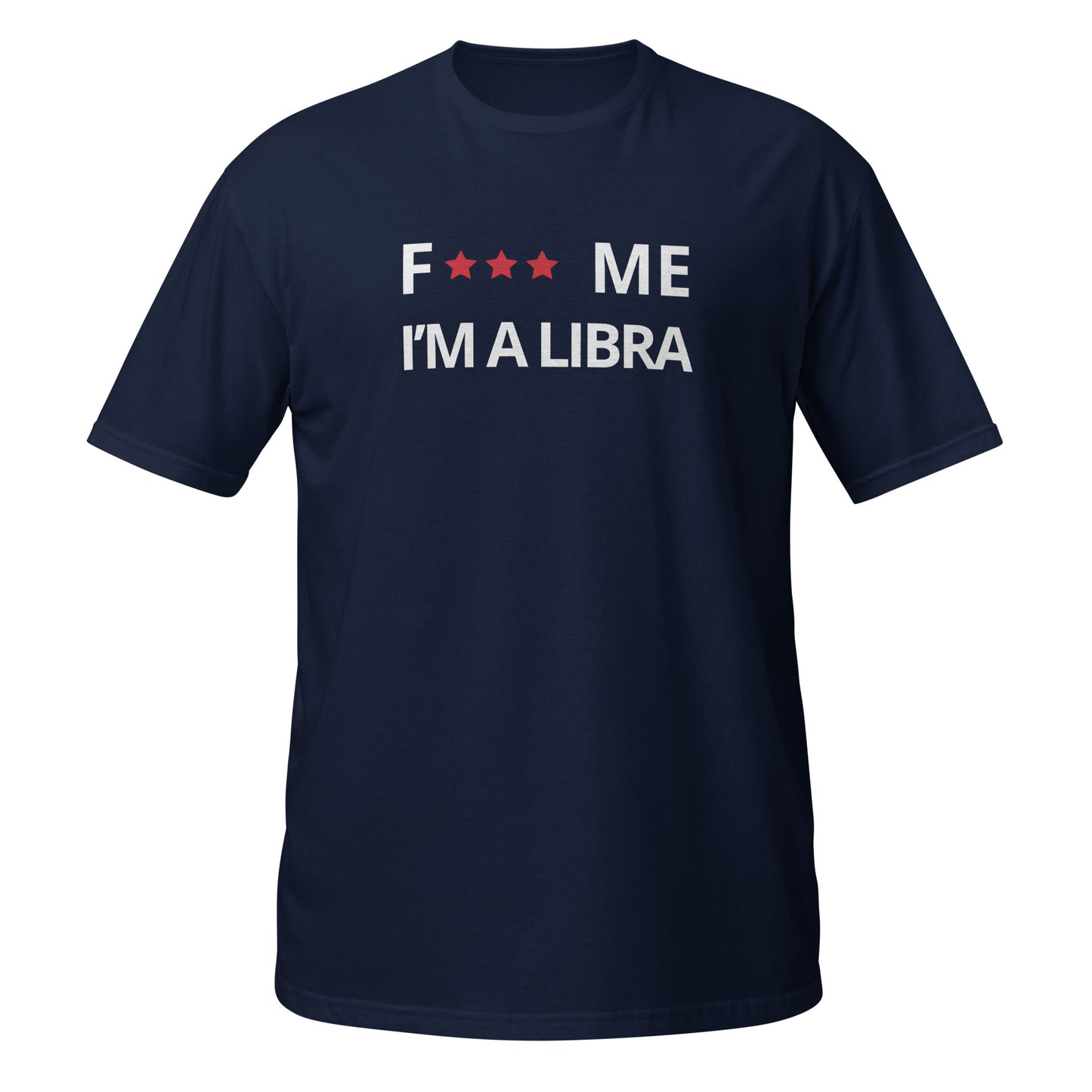 F*** me I'm a libra