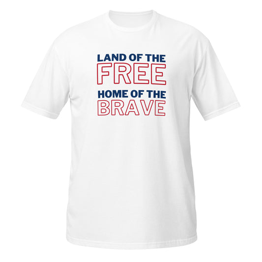 Land of the free home of the brave