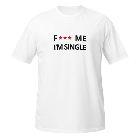 F*** me I'm single