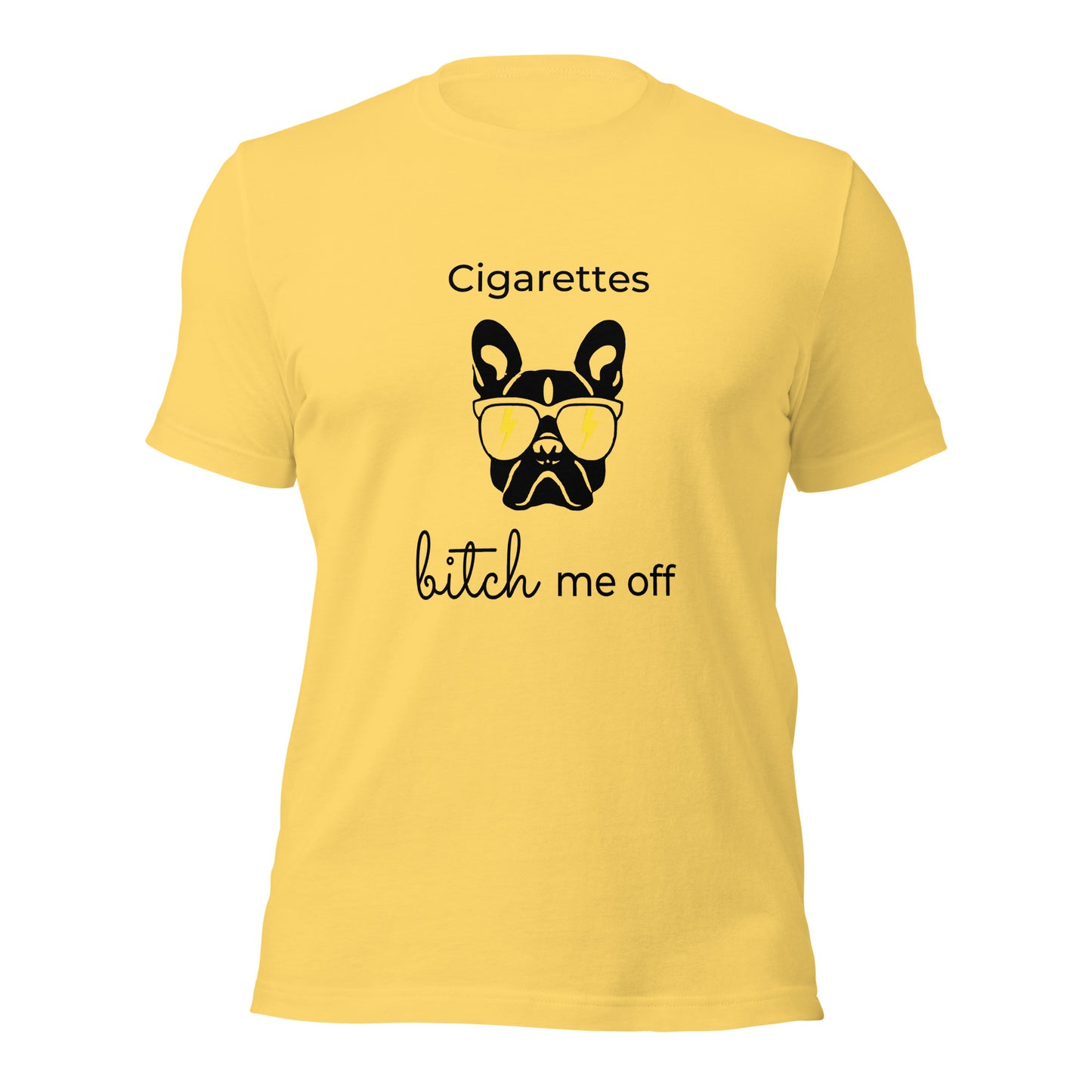 Cigarettes bitch me off
